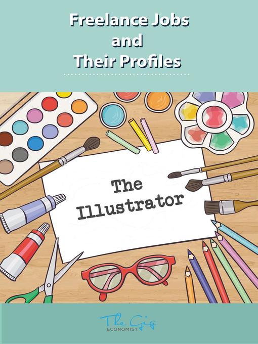 Title details for The Freelance Illustrator by The Gig Economist - Available